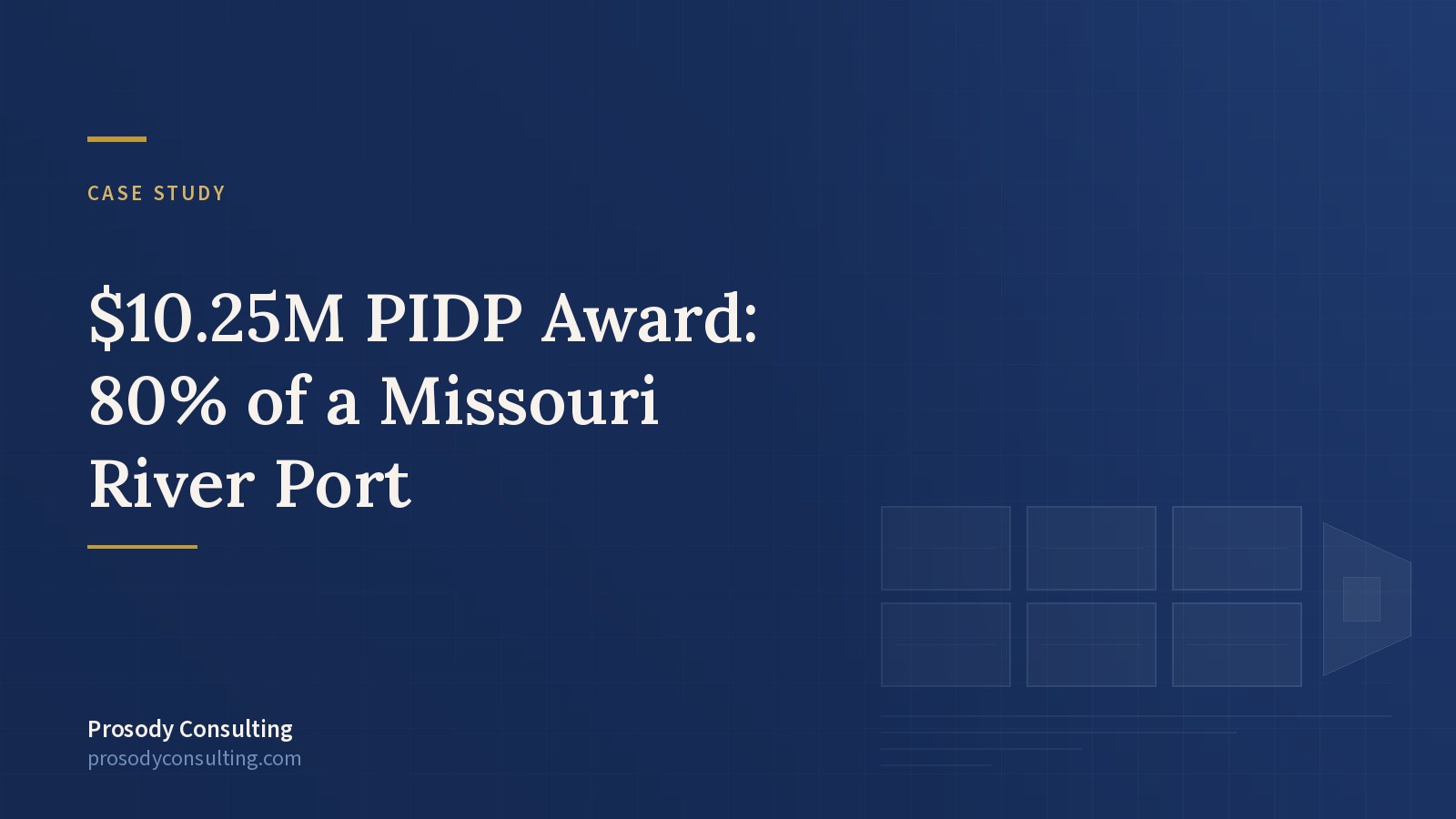 A first-of-its-kind river port — about 80% of the build, won from a federal program — Prosody Consulting case study