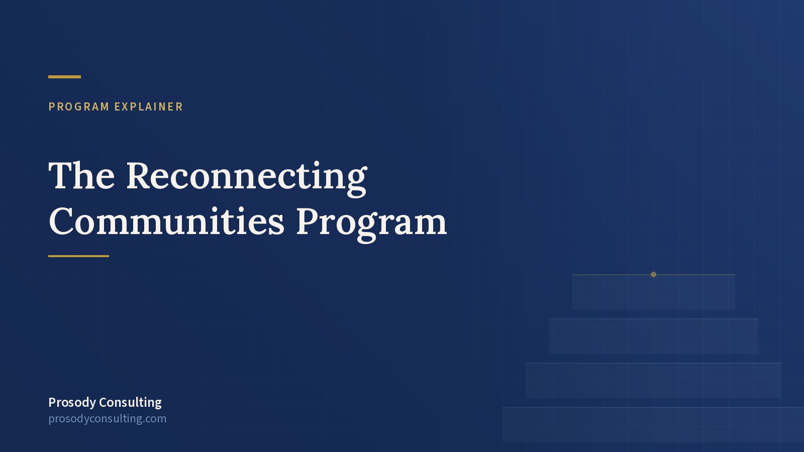 The Reconnecting Communities Program — and Its Backdoor into Other Federal Funding — Prosody Consulting case study