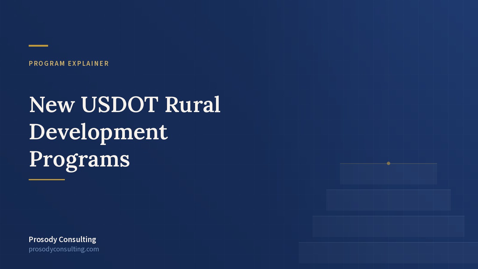 Newly-Unveiled USDOT Programs Fund Rural Development — Prosody Consulting case study